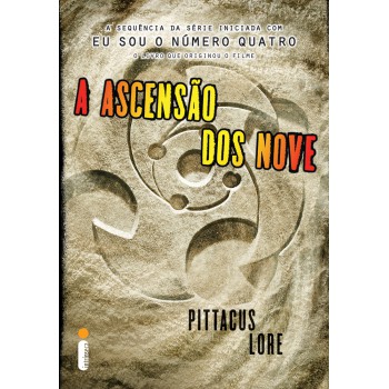 A ascensão dos nove: (Série Os legados de Lorien vol. 3)