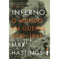 Inferno: O mundo em guerra 1939-1945