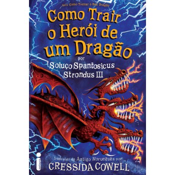 Como trair o herói de um dragão: (Como treinar o seu dragão vol. 12)