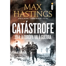 Catástrofe: 1914: A Europa Vai A Guerra Catástrofe: 1914: A Europa Vai A Guerra
