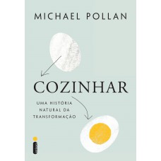 Cozinhar: Uma história natural da transformação