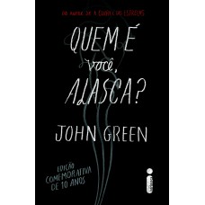 Quem é você, Alasca?: Edição comemorativa de 10 anos