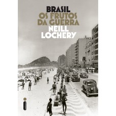 Brasil: os frutos da guerra