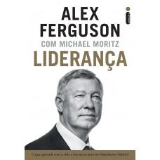 Liderança: O que aprendi com a vida e nos meus anos no Manchester United