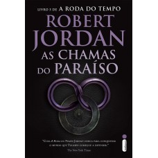 As chamas do paraíso: Série a roda do tempo vol. 5