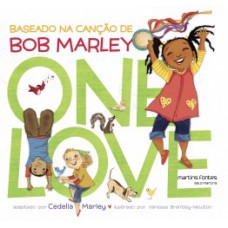 One Love: Baseado Na Canção De Bob Marley