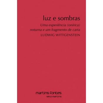 Luz E Sombras: Uma Experiência (onírica) Noturna E Um Fragmento De Carta