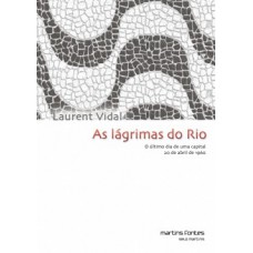 As Lágrimas Do Rio: O último Dia De Uma Capital: 20 De Abril De 1960