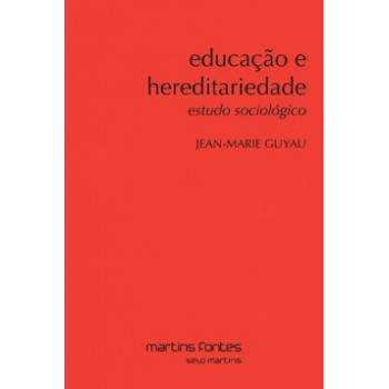 Educação E Hereditariedade: Estudo Sociológico