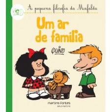 Um Ar De Família: A Pequena Filosofia Da Mafalda