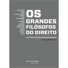 Os Grandes Filósofos Do Direito: Leituras Escolhidas Em Direito