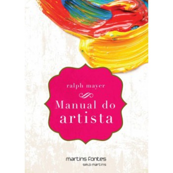 Manual Do Artista: De Técnicas E Materiais