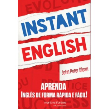 Instant English: Aprenda Inglês De Forma Rápida E Fácil!