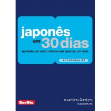 Japonês Em 30 Dias + Cd: Aprenda Um Novo Idioma Em Apenas Um Mês