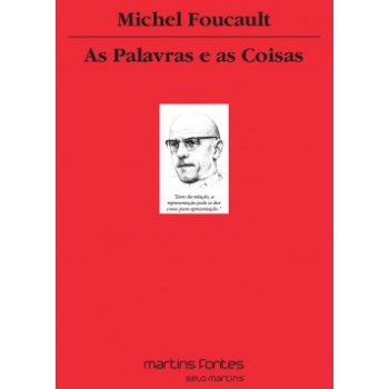 As Palavras E As Coisas: Uma Arqueologia Das Ciências Humanas