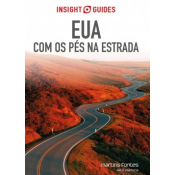 Eua: Com Os Pés Na Estrada - Guia De Viagem