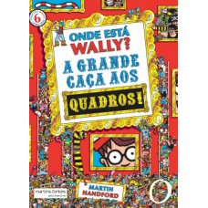 Onde Está Wally?: A Grande Caça Aos Quadros