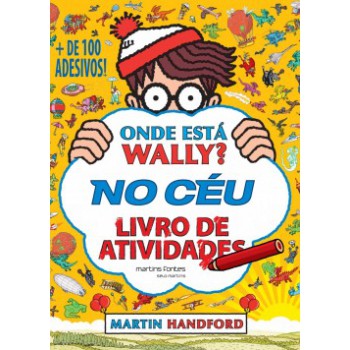 Onde Está Wally? No Céu: Livro De Atividades / + De 100 Adesivos!