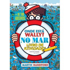 Onde Está Wally? No Mar: Livro De Atividades / + De 100 Adesivos!