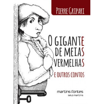 O Gigante De Meias Vermelhas E Outros Contos