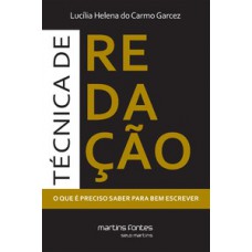 Técnica De Redação: O Que é Preciso Saber Para Bem Escrever