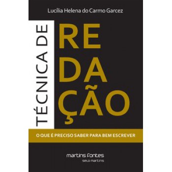 Técnica De Redação: O Que é Preciso Saber Para Bem Escrever