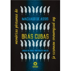 MEMÓRIAS PÓSTUMAS DE BRÁS CUBAS: THE POSTHUMOUS MEMOIRS OF BRAS CUBAS