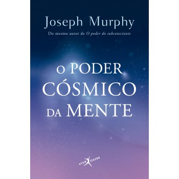 O Poder Cósmico Da Mente (edição De Bolso)