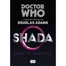 Doctor Who: Shada: A Aventura Perdida De Douglas Adams