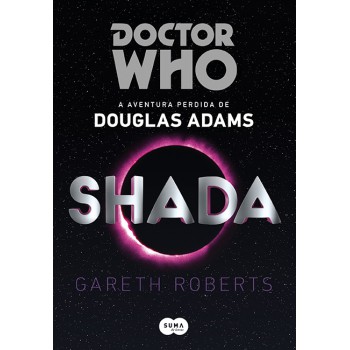 Doctor Who: Shada: A Aventura Perdida De Douglas Adams