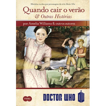 Doctor Who: Quando Cair O Verão E Outras Histórias