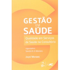 Gestão Em Saúde: Qualidade Em Serviços De Saúde No Consult-rio