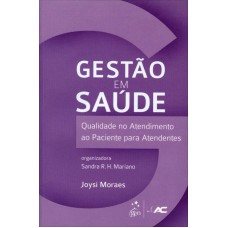 Gestão Em Saúde: Qualidade No Atendimento Ao Paciente Para Atendentes