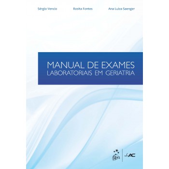 Manual De Exames Laboratoriais Em Geriatria