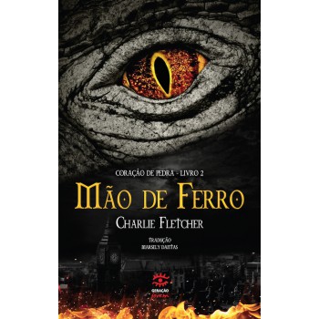 Mão De Ferro: Coração De Pedra - Livro 2