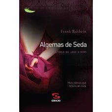 Algemas De Seda: A História De Jake E Mimi