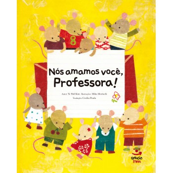 Nós Amamos Você, Professora!