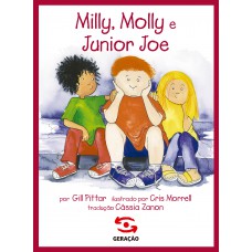 Milly, Molly E Junior Joe