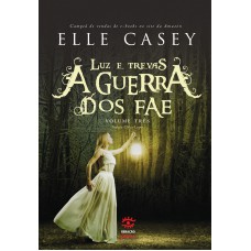 A Guerra Dos Fae: Luz E Trevas