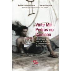 Vinte Mil Pedras No Caminho: A História De Um Piloto De Avião Que Se Tornou Morador Da Cracolândia