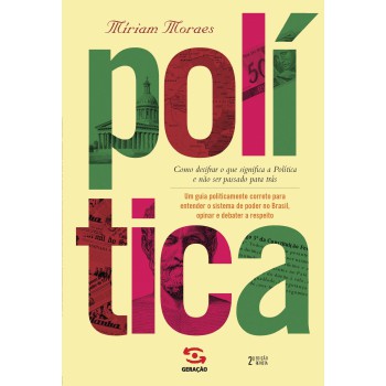 Política - 2ª Edição: Como Decifrar O Que Significa A Política E Não Ser Passado Para Trás