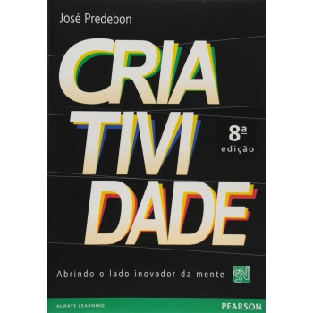 Criatividade: Abrindo O Lado Inovador Da Mente