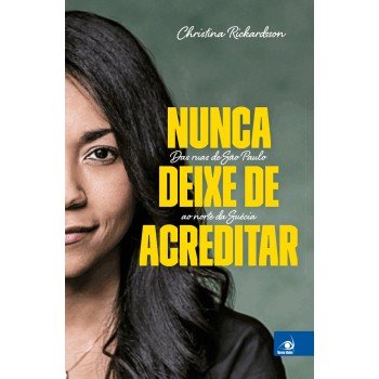 Nunca Deixe De Acreditar