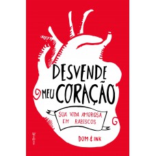 Desvende Meu Coração: Sua Vida Amorosa Em Rabiscos Desvende Meu Coração: Sua Vida Amorosa Em Rabiscos
