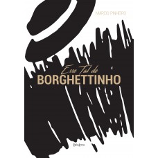 Esse Tal De Borghettinho