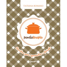 Panelaterapia: receitas para aproveitar o feriado