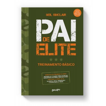 Pai de elite: treinamento básico, do nascimento aos três anos de idade