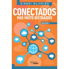 CONECTADOS: MAS MUITO DISTRAÍDOS