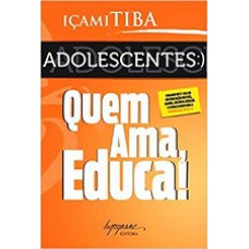 ADOLESCENTES: QUEM AMA EDUCA! ED BOLSO