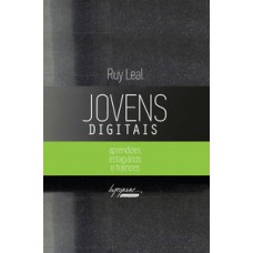 JOVENS DIGITAIS: APRENDIZES, ESTAGIÁRIOS E TRAINEES